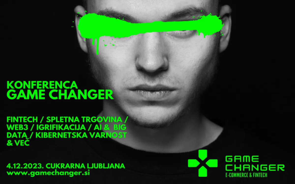 Zagotovite si Early Bird vstopnico za Game Changer E-Commerce & Fintech Ljubljana!