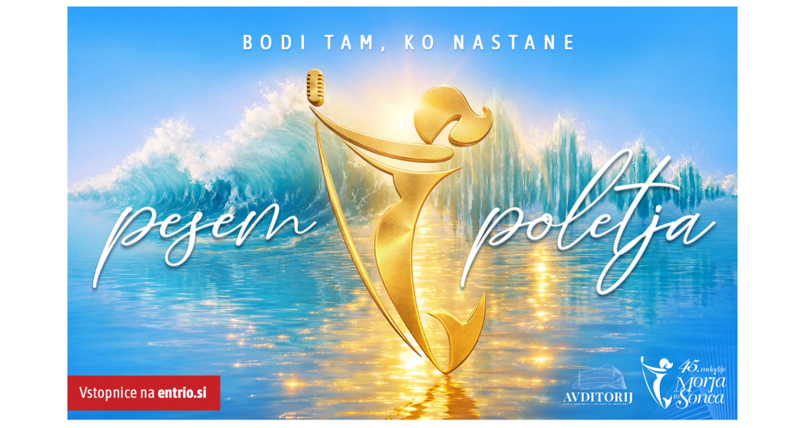 Bodi tam, ko nastane pesem poletja