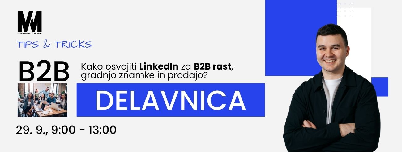 Image for Delavnica Tips & Tricks: Kako osvojiti LinkedIn za B2B rast, gradnjo znamke in prodajo?